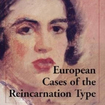 European Cases of the Reincarnation Type