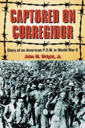Captured on Corregidor Diary of an American POW in World War II