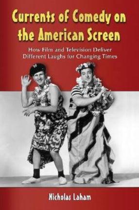 Currents of Comedy on the American Screen How