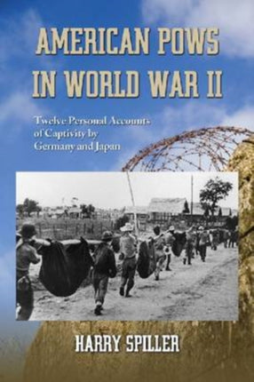 American POWs in World War II Twelve Personal