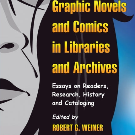 Graphic Novels and Comics in Libraries and