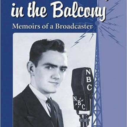 I Have a Lady in the Balcony Memoirs of a