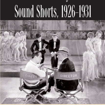 The First Hollywood Sound Shorts 19261931