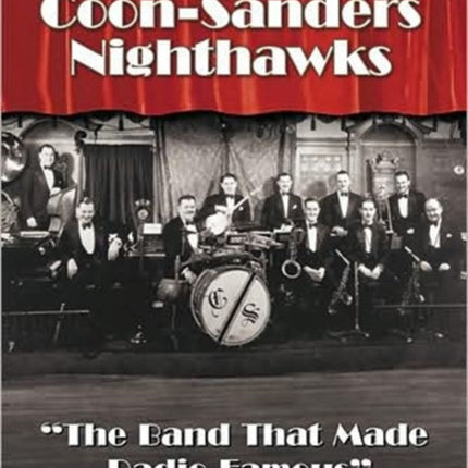The CoonSanders Nighthawks The Band That Made Radio Famous
