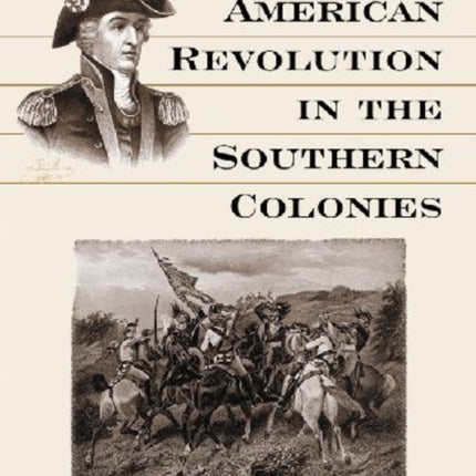 The American Revolution in the Southern Colonies