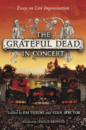 The Grateful Dead in Concert Essays on Live