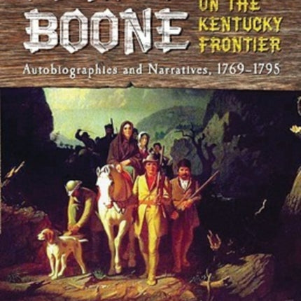 Daniel Boone and Others on the Kentucky Frontier