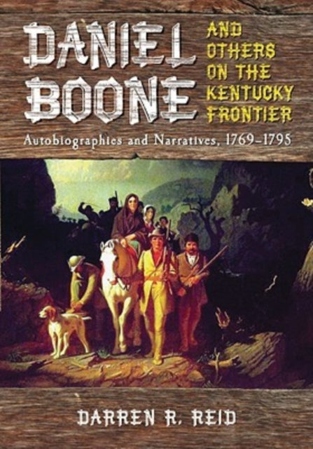 Daniel Boone and Others on the Kentucky Frontier
