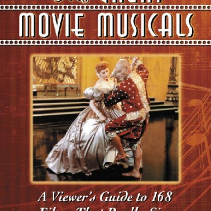 The Great Movie Musicals A Viewers Guide to 168