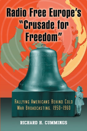 Radio Free Europes Crusade for Freedom