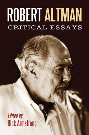 Robert Altman Critical Essays