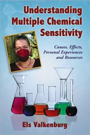 Understanding Multiple Chemical Sensitivity Causes Effects Personal Experiences and Resources McFarland Health Topics