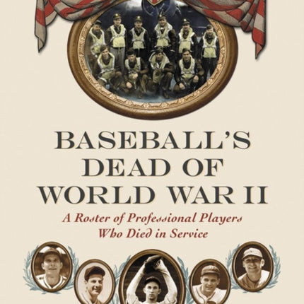 Baseballs Dead of World War II A Roster of