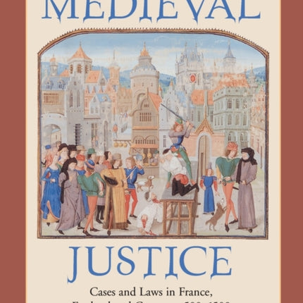 Medieval Justice Cases and Laws in France England