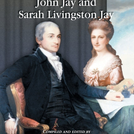 Selected Letters of John Jay and Sarah Livingston