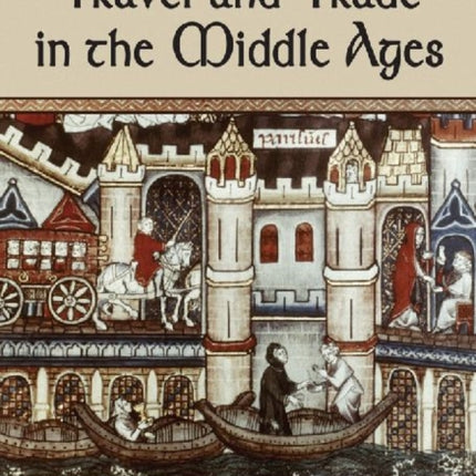 Travel and Trade in the Middle Ages