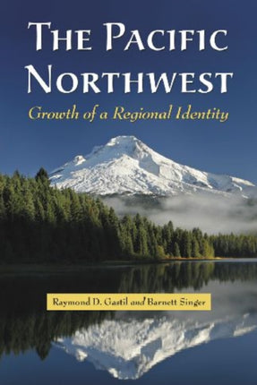The Pacific Northwest Growth of a Regional
