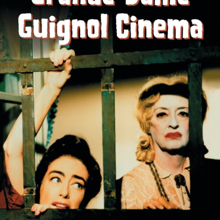 Grande Dame Guignol Cinema A History of Hag