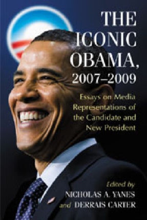 The Iconic Obama 20072009