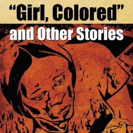 Girl Colored and Other Stories
