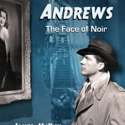 Dana Andrews The Face of Noir