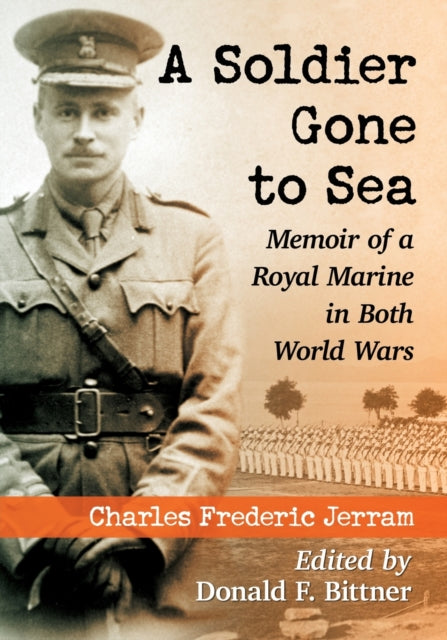 A Soldier Gone to Sea Memoir of a Royal Marine in