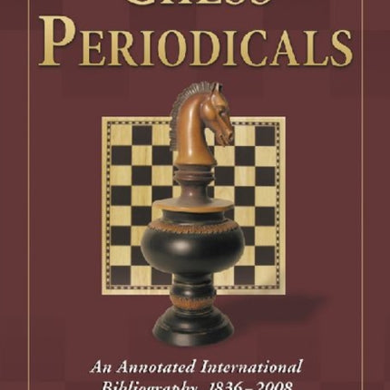 Chess Periodicals An Annotated International