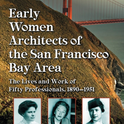 Early Women Architects of the San Francisco Bay