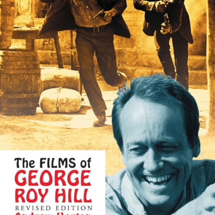 The Films of George Roy Hill rev. ed.