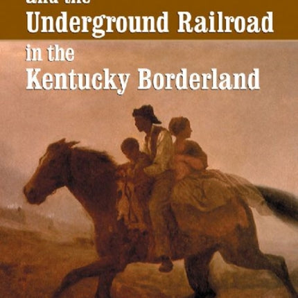Fugitive Slaves and the Underground Railroad in