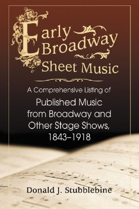 Early Broadway Sheet Music A Comprehensive