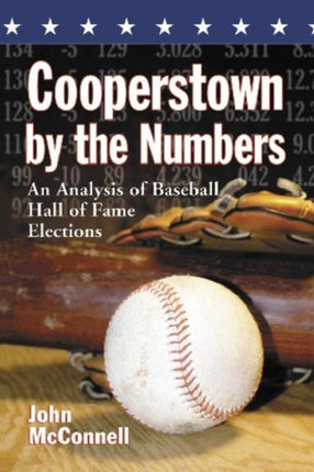 Cooperstown by the Numbers An Analysis of