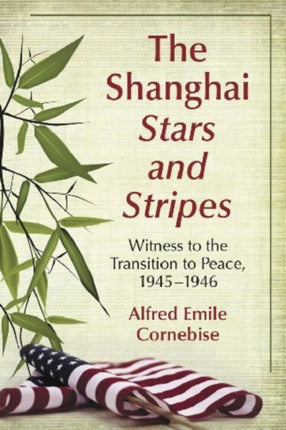 The Shanghai Stars and Stripes Witness to the