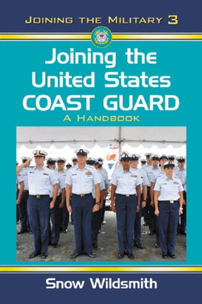 Joining the United States Coast Guard A Handbook