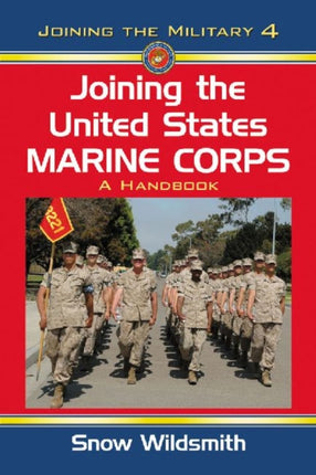 Joining the United States Marine Corps A Handbook