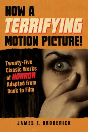 Now a Terrifying Motion Picture TwentyFive
