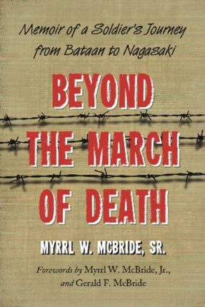 Beyond the March of Death Memoir of a Soldiers