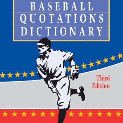 The McFarland Baseball Quotations Dictionary