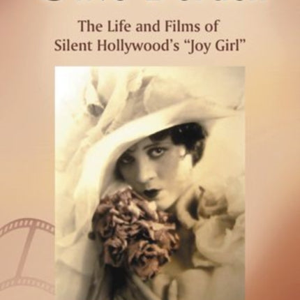 Olive Borden: The Life and Films of Hollywood's ""Joy Girl