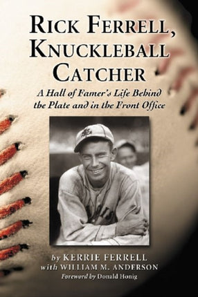Rick Ferrell Knuckleball Catcher A Hall of Famers