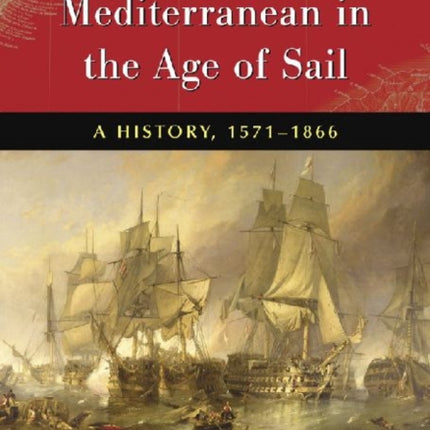 Warfare on the Mediterranean in the Age of Sail A