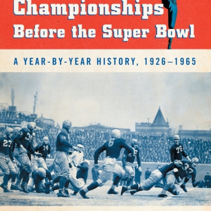 Pro Football Championships Before the Super Bowl