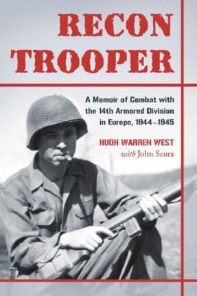Recon Trooper A Memoir of Combat with the 14th