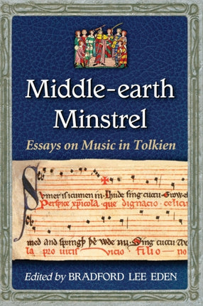 MiddleEarth Minstrel Essays on Music in Tolkien