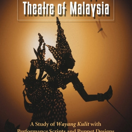 The Shadow Puppet Theatre of Malaysia