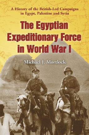 The Egyptian Expeditionary Force in World War I A