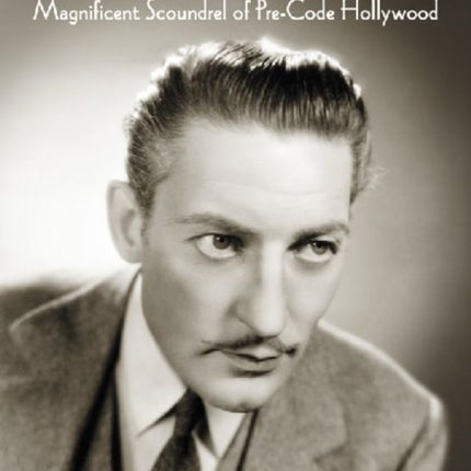 Warren Williams Magnificent Scoundrel of Precode
