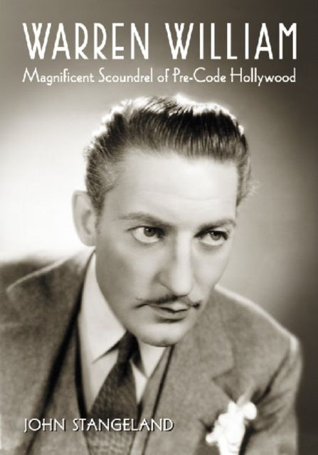 Warren Williams Magnificent Scoundrel of Precode