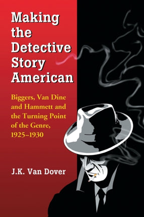 Making the Detective Story American Biggers Van