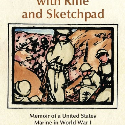 At Belleau Wood with Rifle and Sketchpad